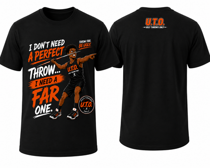 I Don't Need a Perfect Throw... I Need a Far One.™ Tee